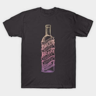 A Bottle of Rose Instead T-Shirt